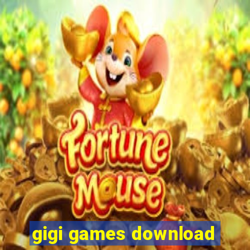 gigi games download